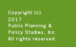Copyright(c)2017 PUBLIC PLANNING � POLICY STUDIES,INC. All Rights Reserved.